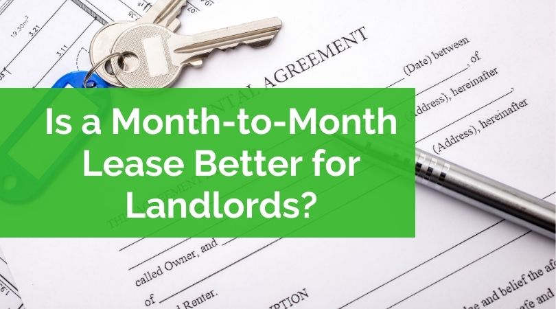 Is a Month-to-Month Lease Better for Landlords?